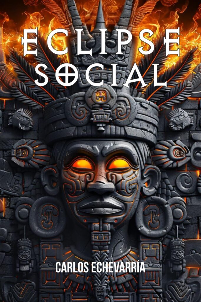 Portada de ECLIPSE SOCIAL, thriller conspirativo y novela de ficción tecnológica de Carlos Echevarría